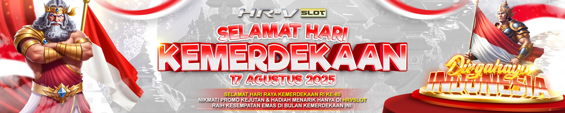 HRVSLOT - BANJIR BONUS SPESIAL HUT RI KE 80 INDONESIA MERDEKA